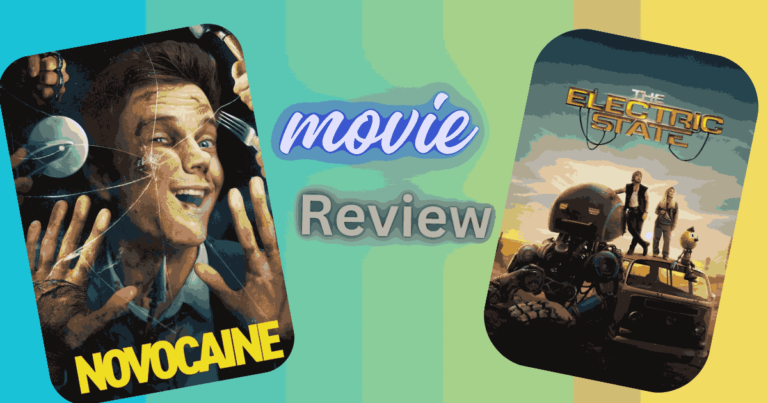 Movie Review: The Electric State vs. Novocaine